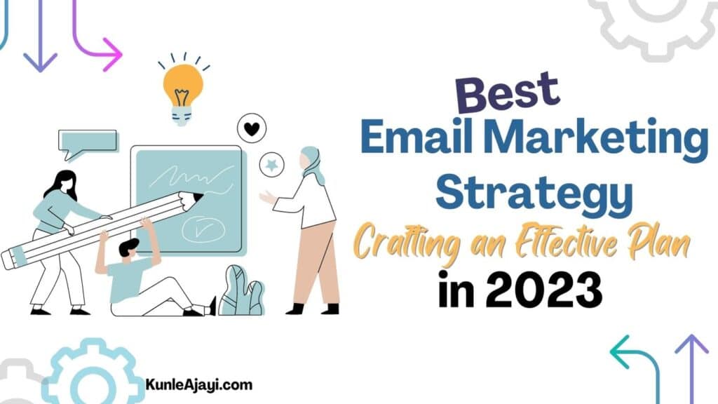 2023 Best Email Marketing Strategy