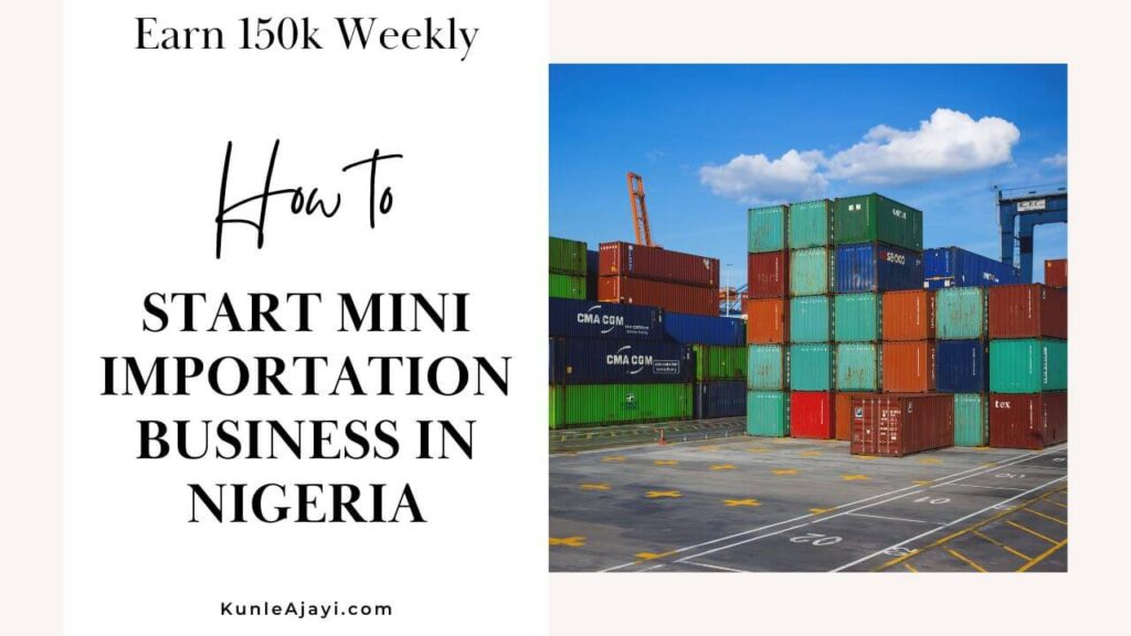 Start Mini Importation Business in Nigeria